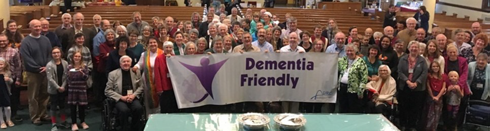 Dementia Friendly Churches – Building Understanding, Acceptance & Compassion