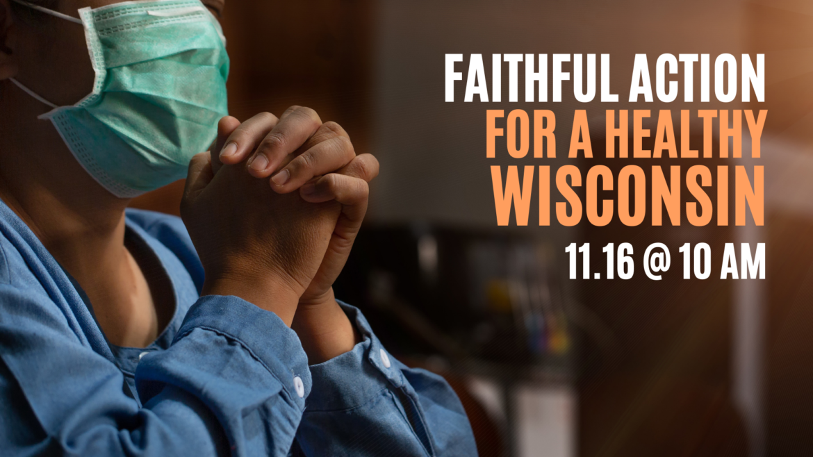 Faithful Action for a Healthy Wisconsin- Nov 16 event