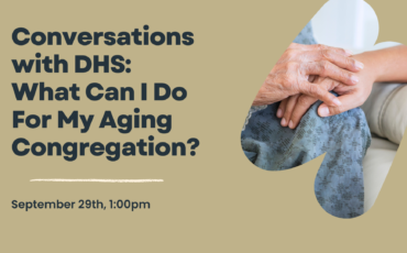 Conversations with DHS: What Can I Do For My Aging Congregation?