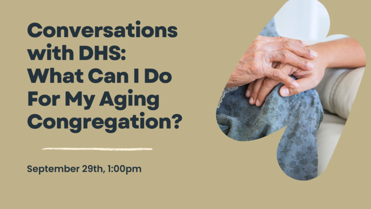Conversations with DHS: What Can I Do For My Aging Congregation?