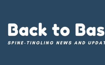 Back to Basics: spine-tingling news and updates